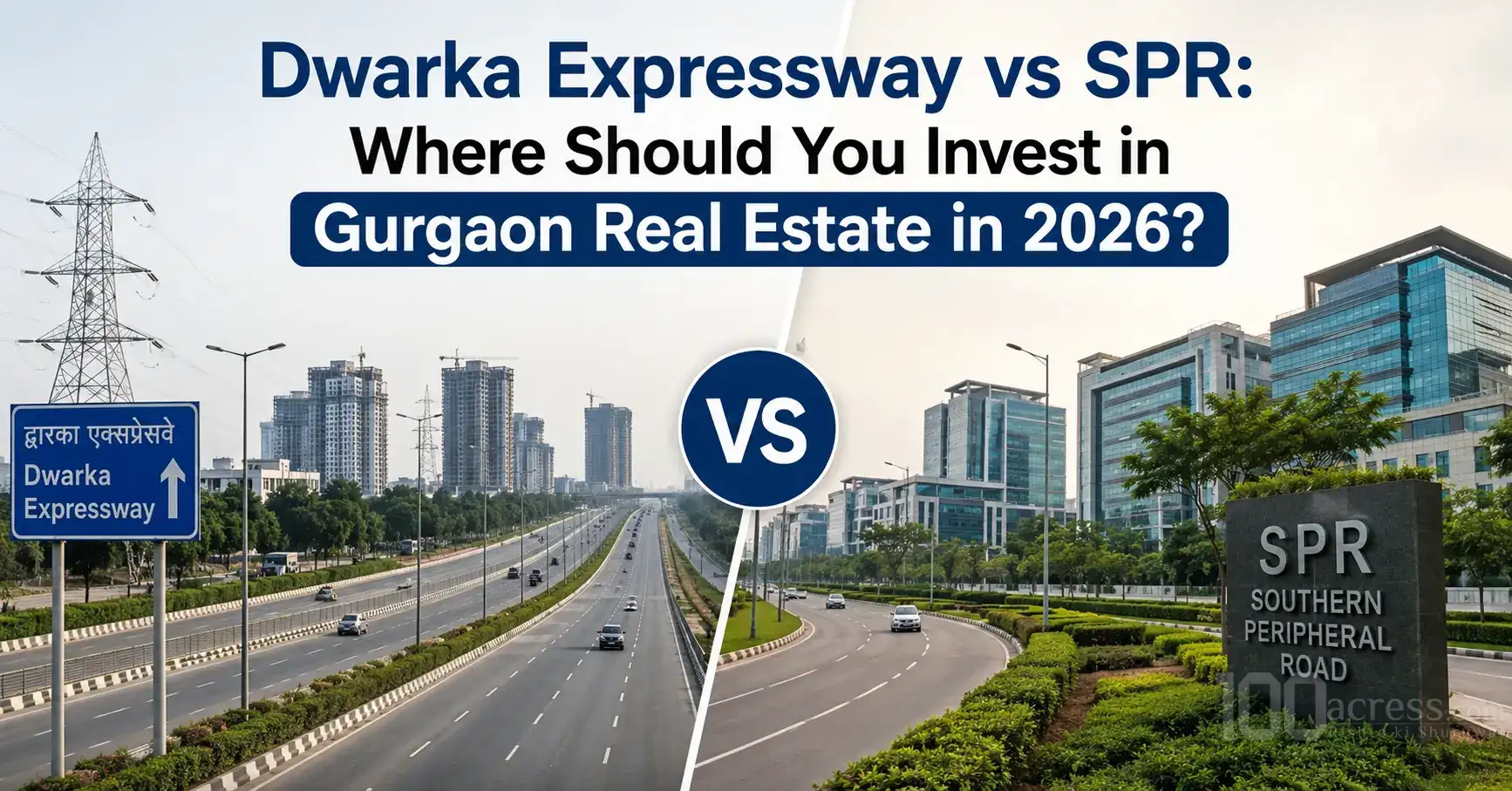 Dwarka Expressway vs SPR: Where Should You Invest in Gurgaon Real Estate in 2026?