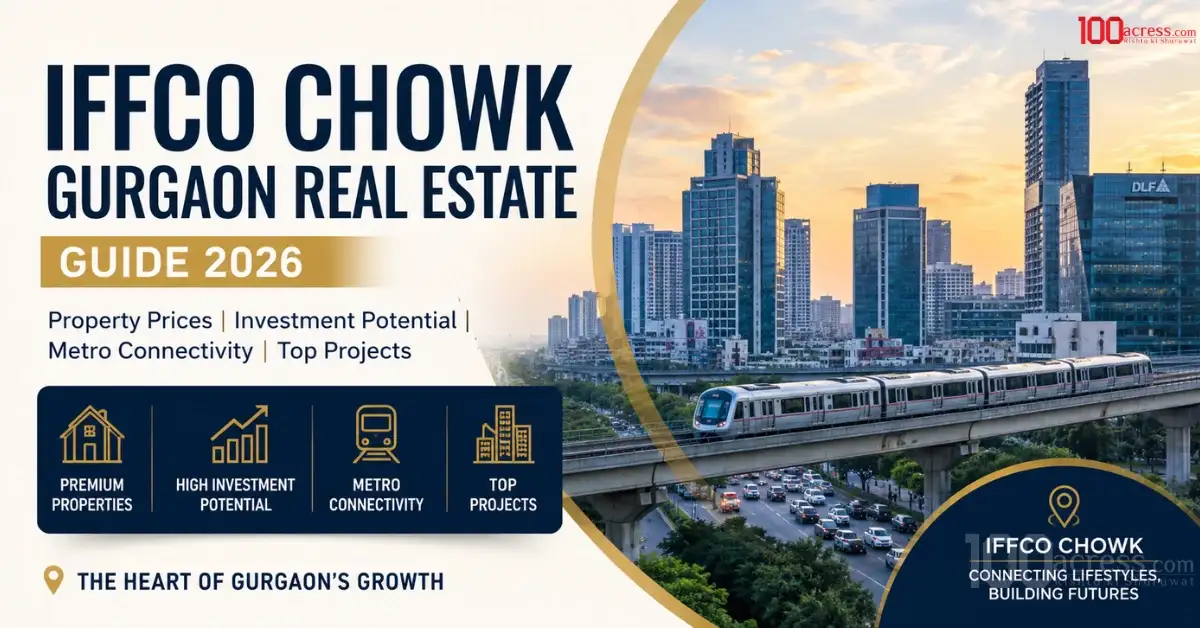IFFCO Chowk Gurgaon Real Estate Guide 2026 & Prices