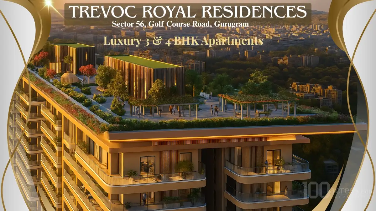 Trevoc Royal Residences – Redefining Luxury Living in Sector 56, Gurgaon