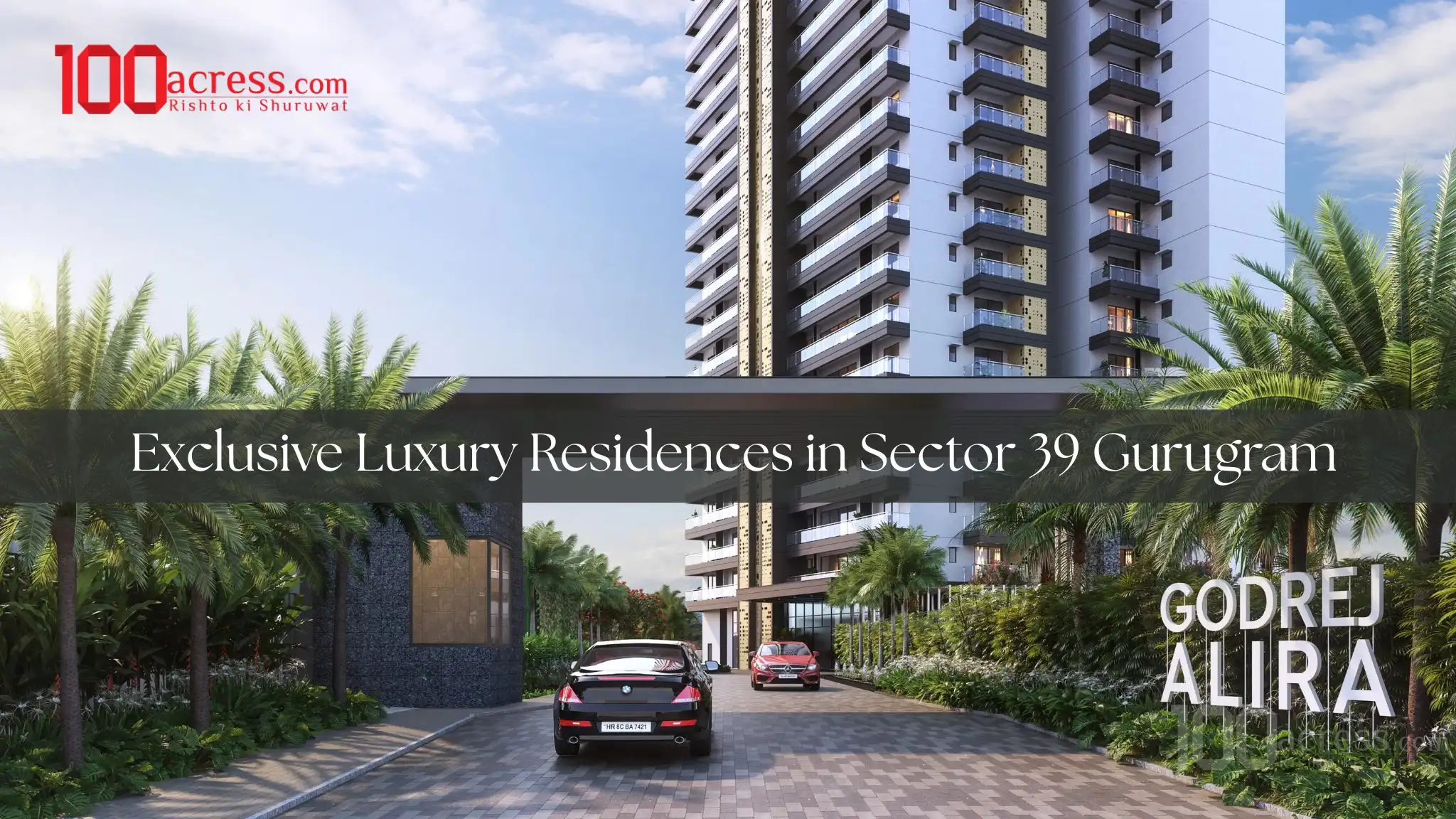 Godrej Alira Sector 39 Gurugram | Luxury 3 & 4 BHK Apartments on NH-48