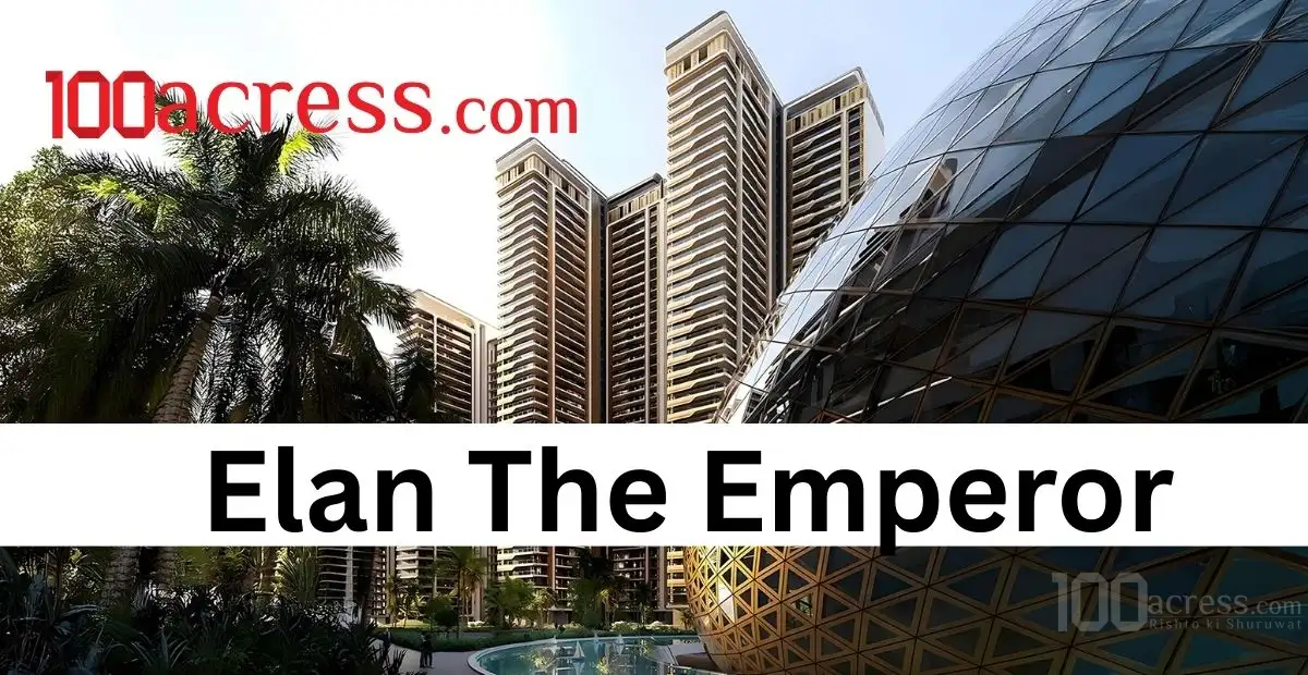 Elan The Emperor Sector 106 | A New Era of Ultra-Luxury Homes