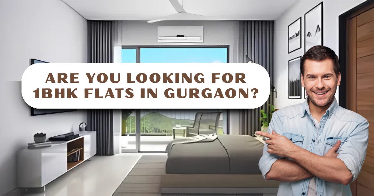 1BHK Flats in Gurgaon | Affordable Options in Top Locations