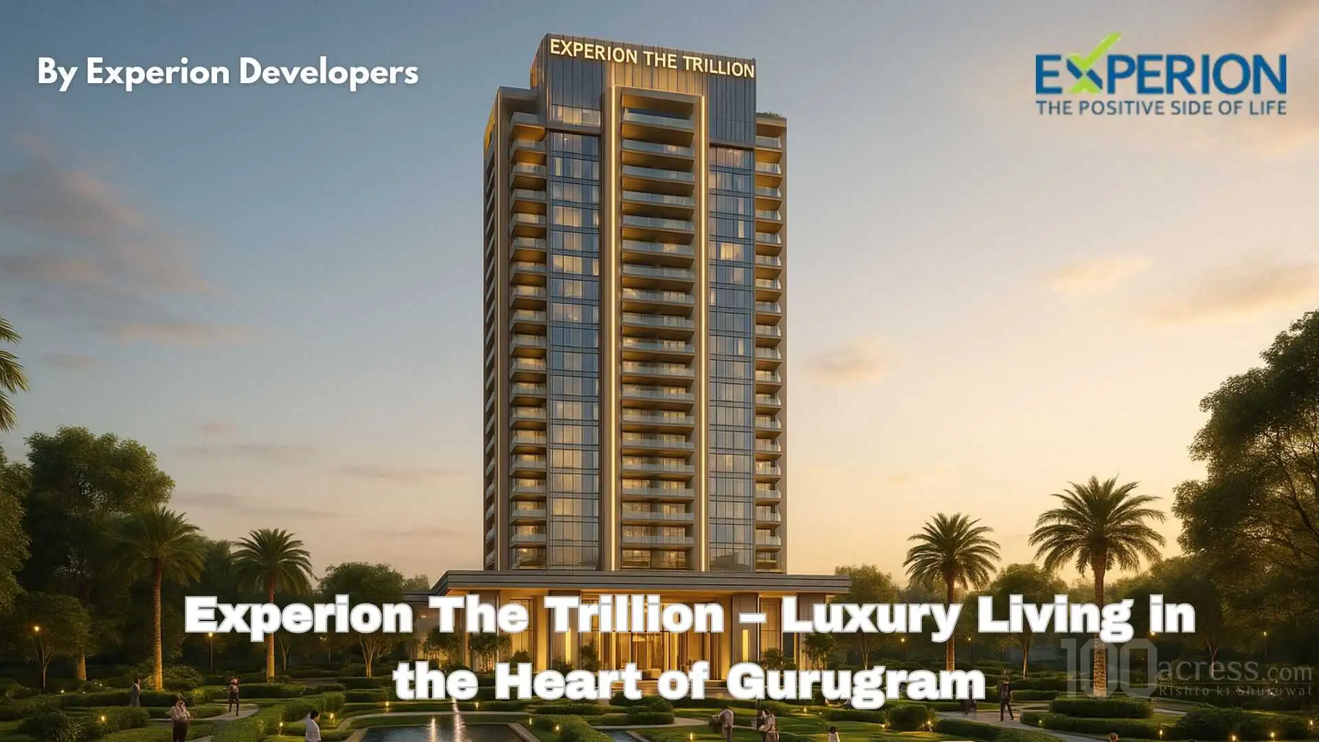 Experion The Trillion – Luxury Living in the Heart of Gurugram