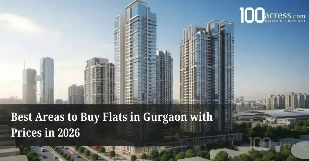 Top 5 Best Areas to Buy Flats in Gurgaon with Prices in 2026