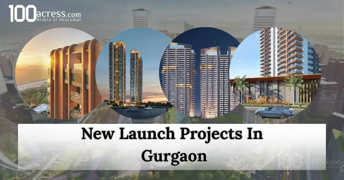 New Launch Projects in Gurgaon 2026: Explore the Best Homes