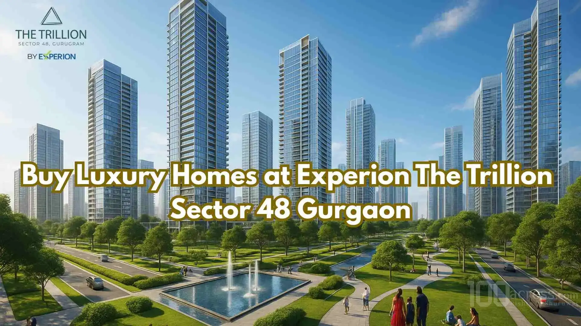 Buy Luxury Homes at Experion The Trillion Sector 48 Gurgaon