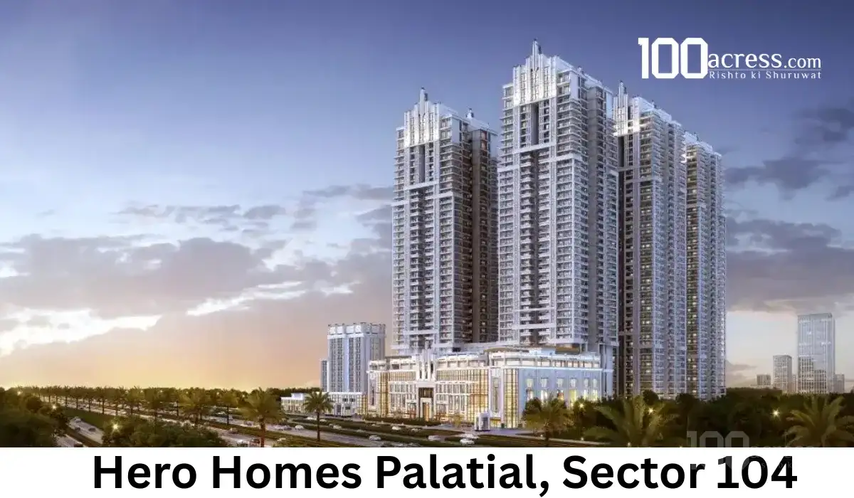 Hero Homes Palatial | Luxury Residences in Sector 104