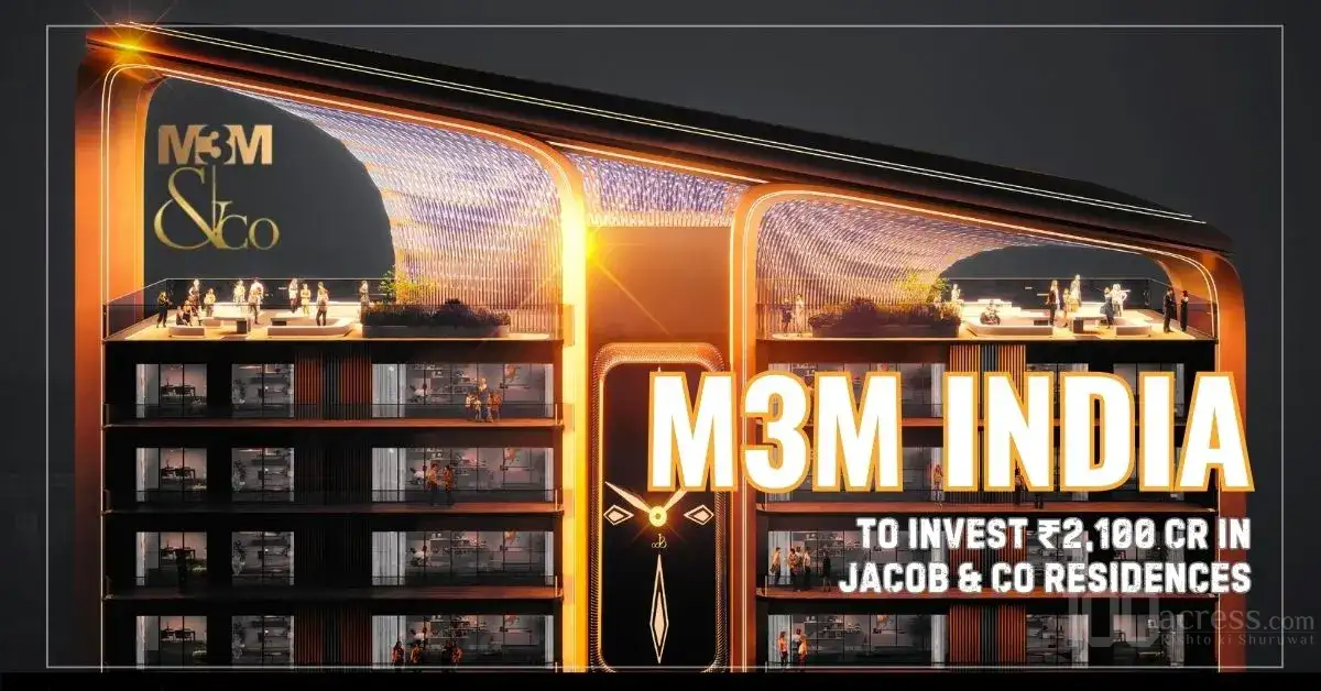 M3M India Announces ₹2,100 Crore Investment in Jacob & Co Residences