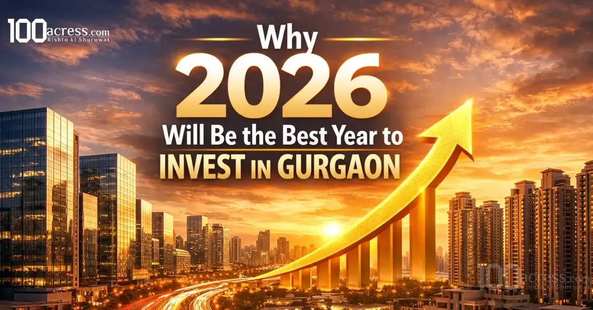 Why 2026 Will Be the Best Year to Invest in Gurgaon