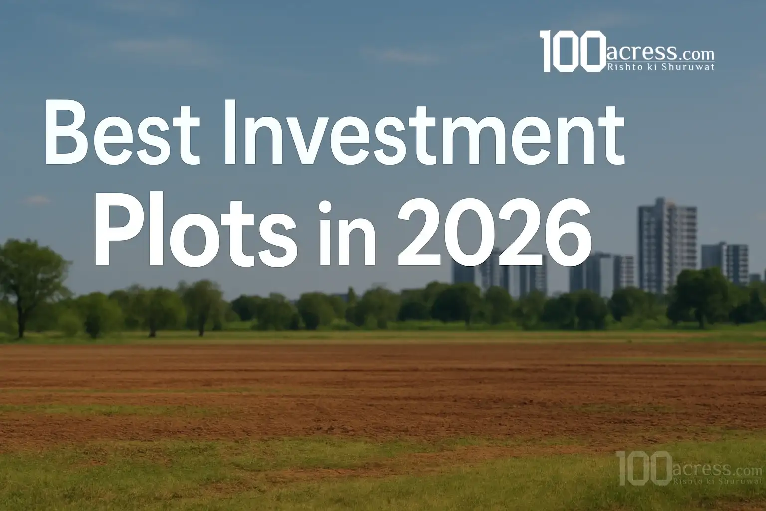 Best Investment Plots in 2026: Top NCR Locations & Trends