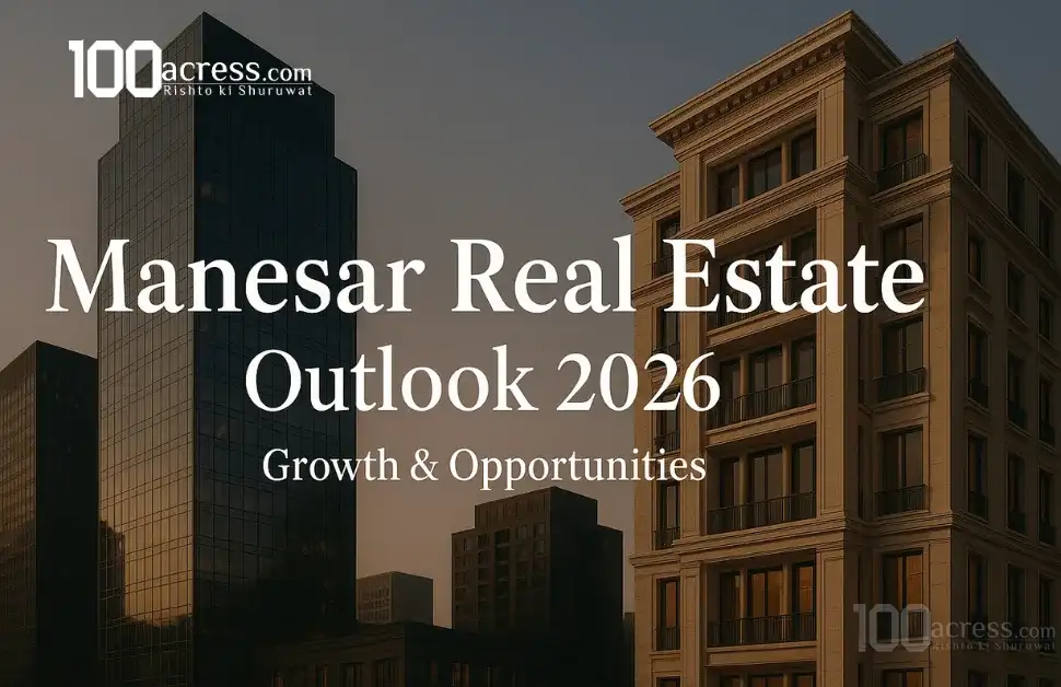 Manesar Real Estate Outlook 2026- Growth & Opportunities