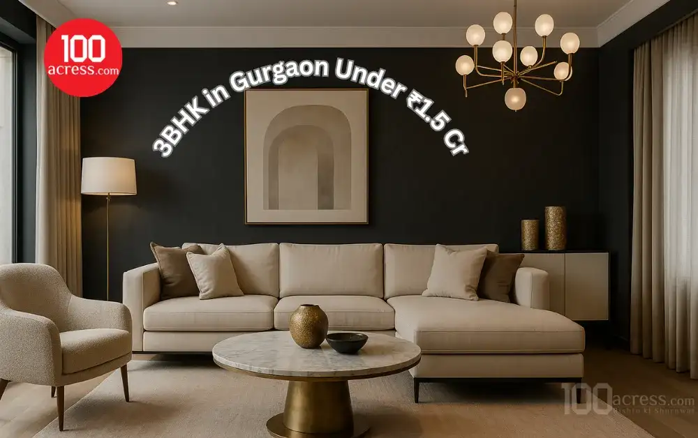 Best Places to Buy 3BHK in Gurgaon Under ₹1.5 Cr (2026 Guide)