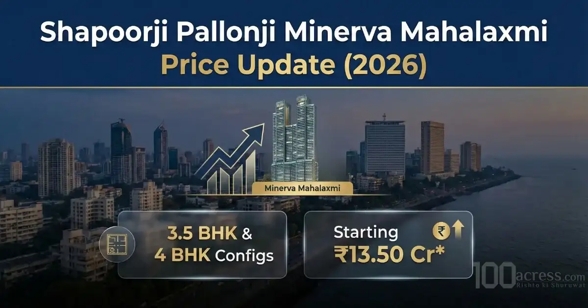 Shapoorji Pallonji Minerva Mahalaxmi Price Update (2026)