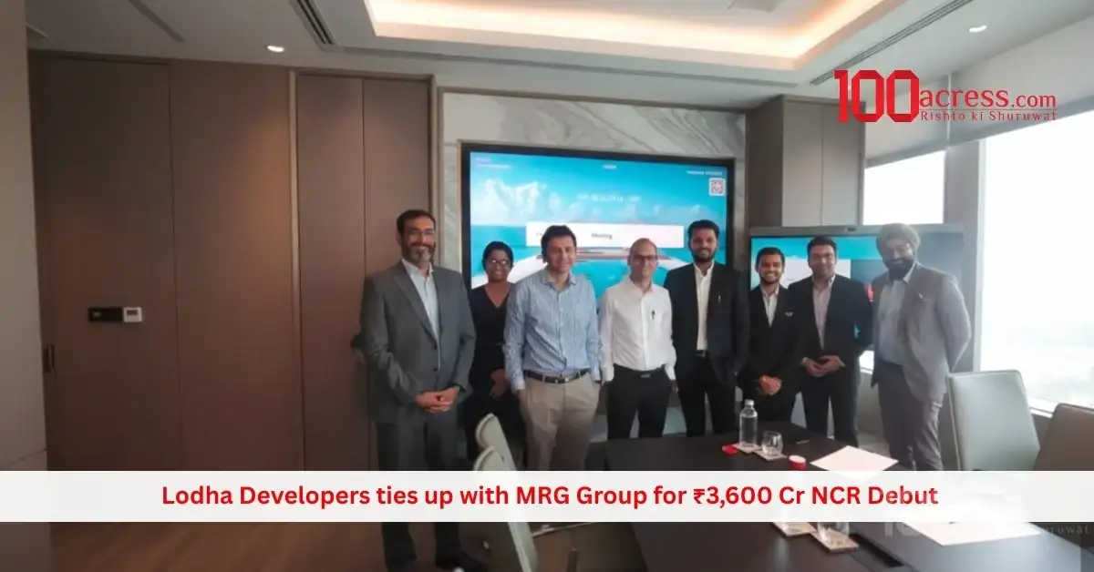 Lodha Developers Partners with MRG Group to Mark Strategic Entry into NCR Real Estate Market