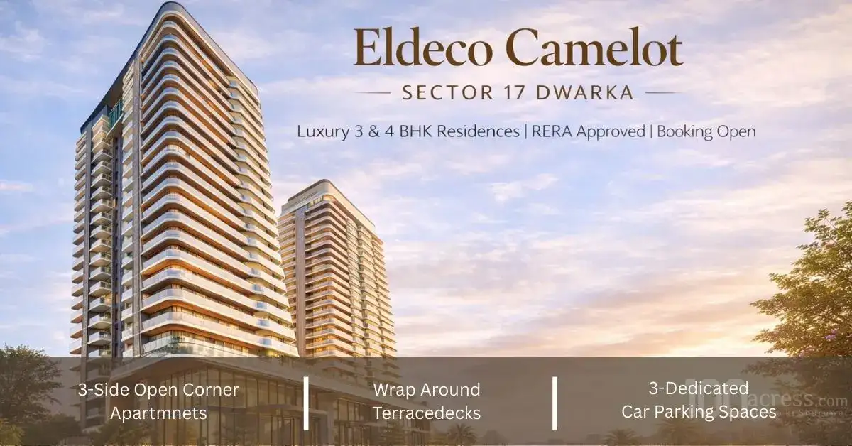 Is Eldeco Camelot Sector 17 Dwarka the Best Luxury 3 & 4 BHK Project ?
