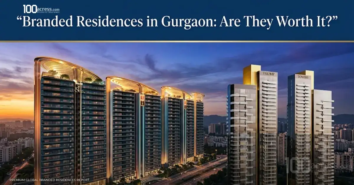 Branded Residences in Gurgaon: Are They Worth It?